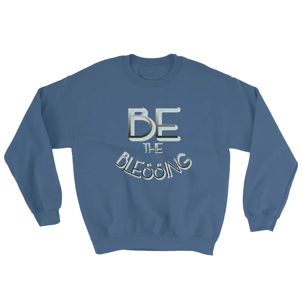 BE the Blessing - Men/Unisex Sweatshirts