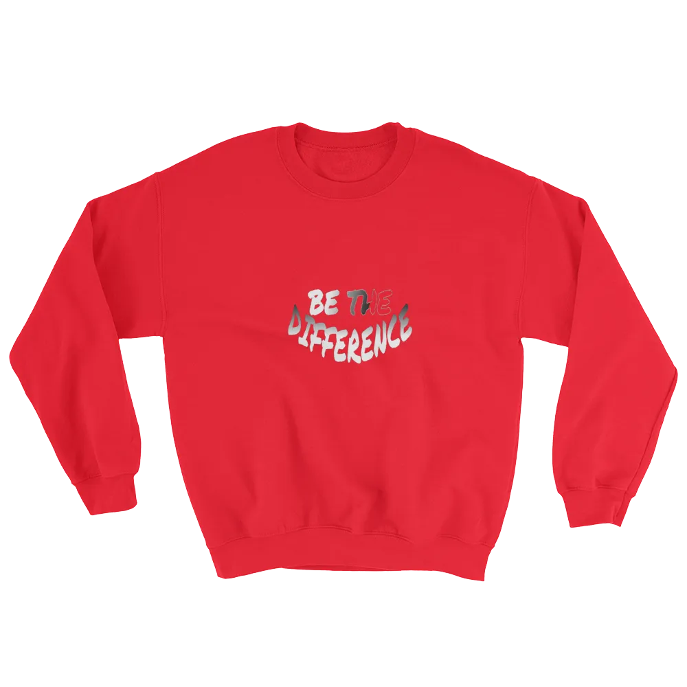 Be the Difference Men/Unisex Sweatshirts
