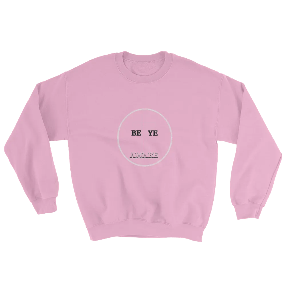 Be Ye AWARE Men/Unisex Sweatshirts