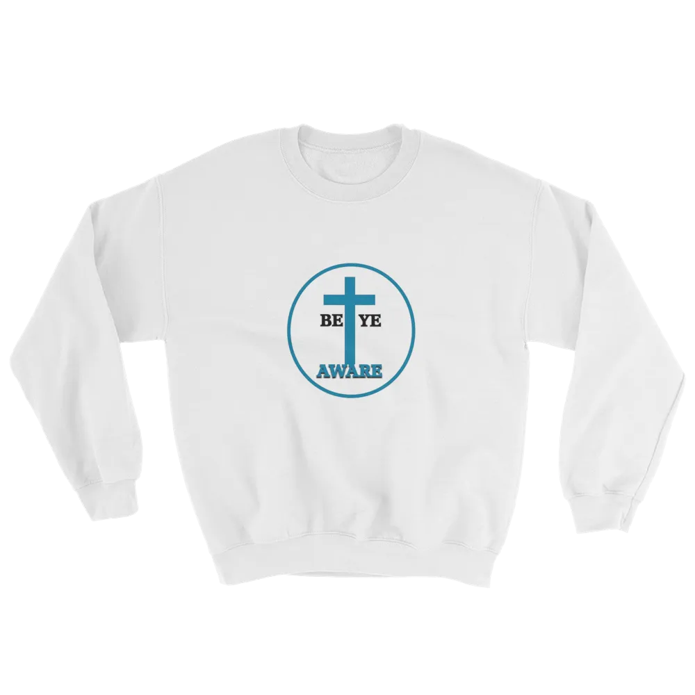 Be Ye AWARE Men/Unisex Sweatshirts