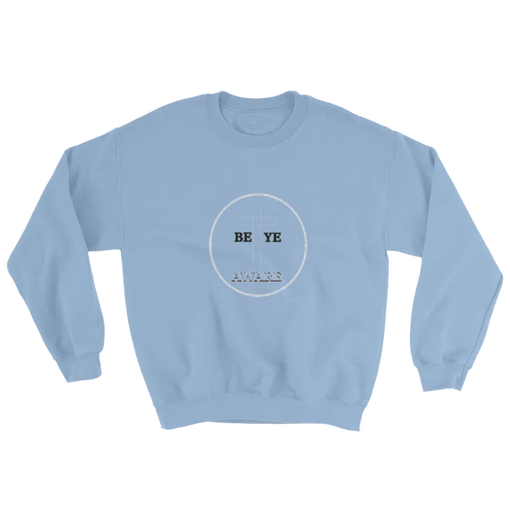 Be Ye AWARE Men/Unisex Sweatshirts