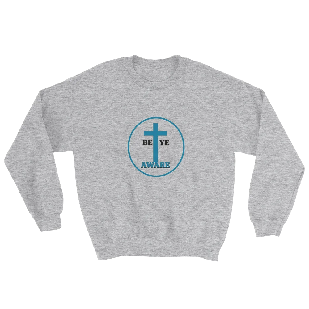 Be Ye AWARE Men/Unisex Sweatshirts