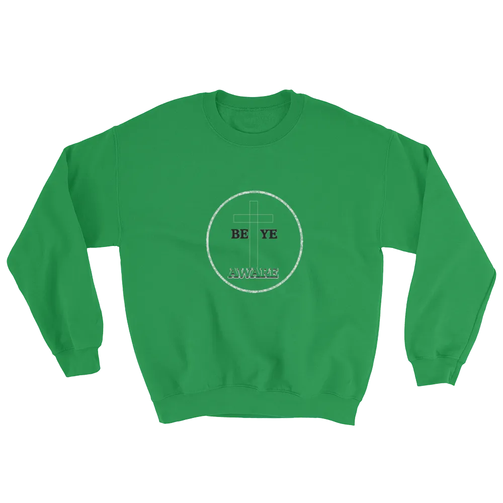 Be Ye AWARE Men/Unisex Sweatshirts