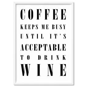 Coffee Keeps Me Busy - Art Print