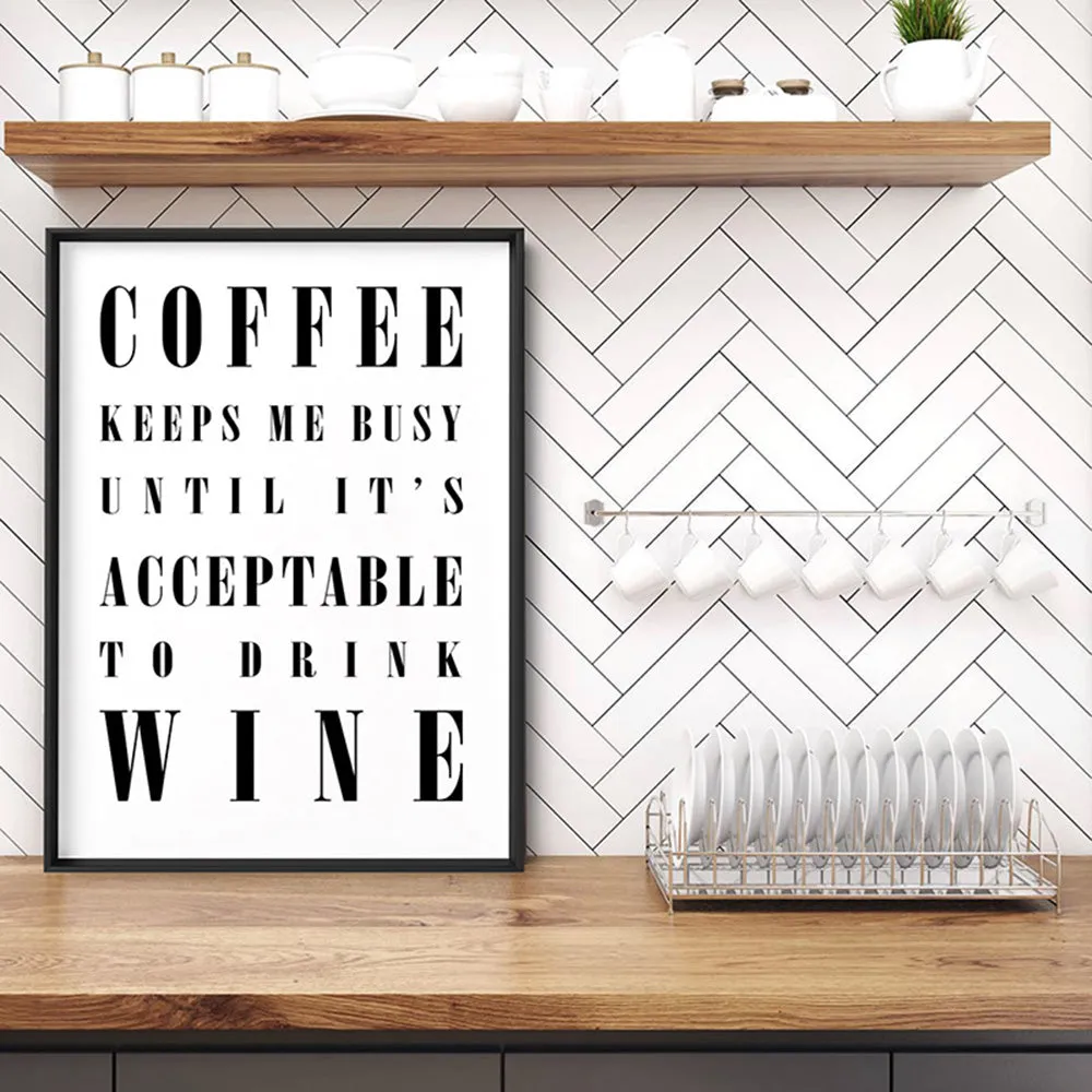 Coffee Keeps Me Busy - Art Print