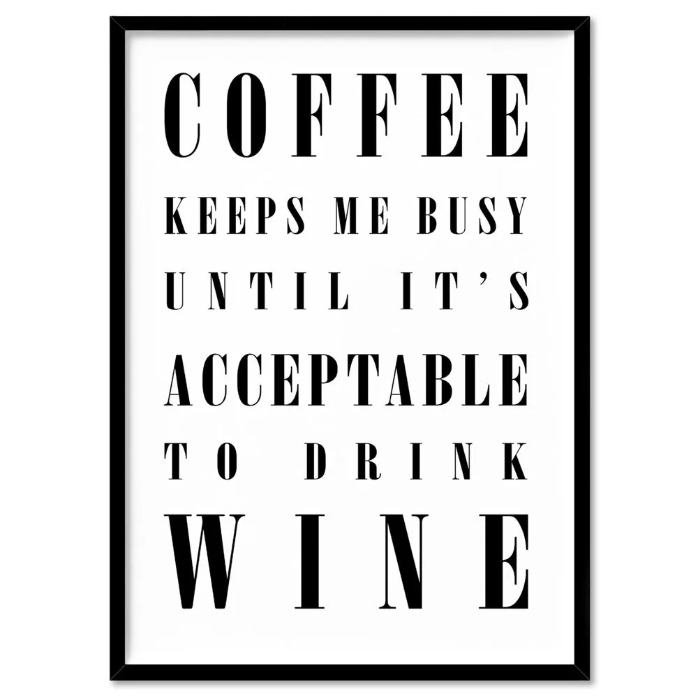 Coffee Keeps Me Busy - Art Print