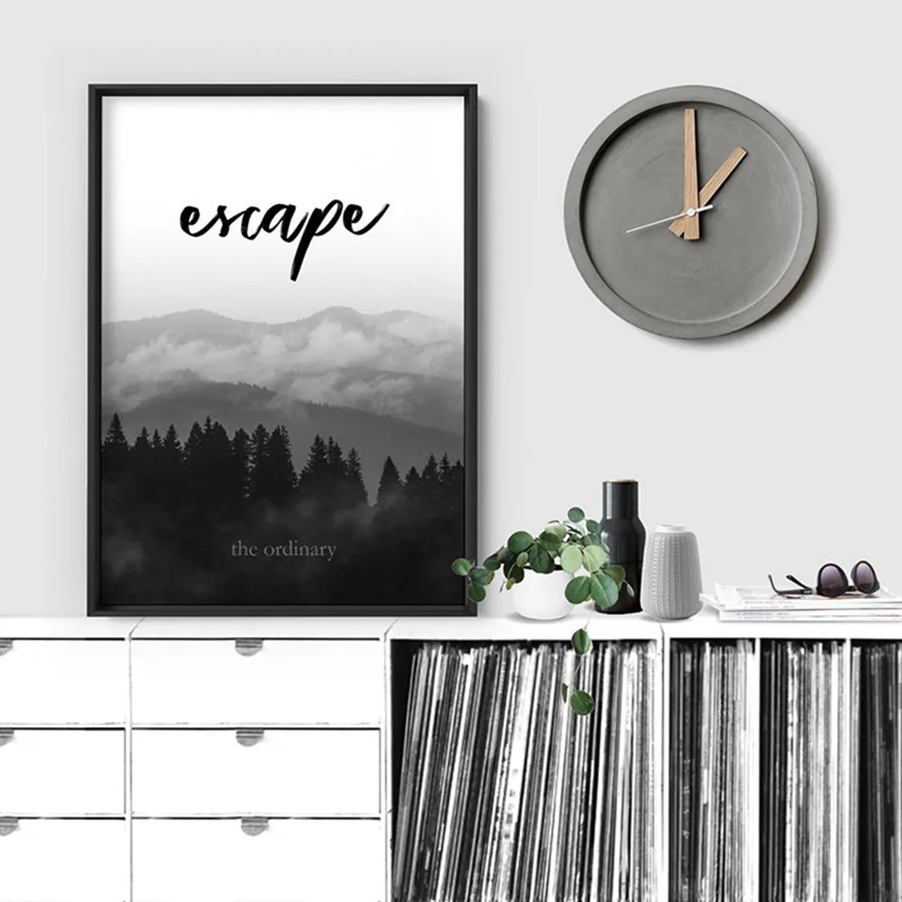 Escape the ordinary - Art Print