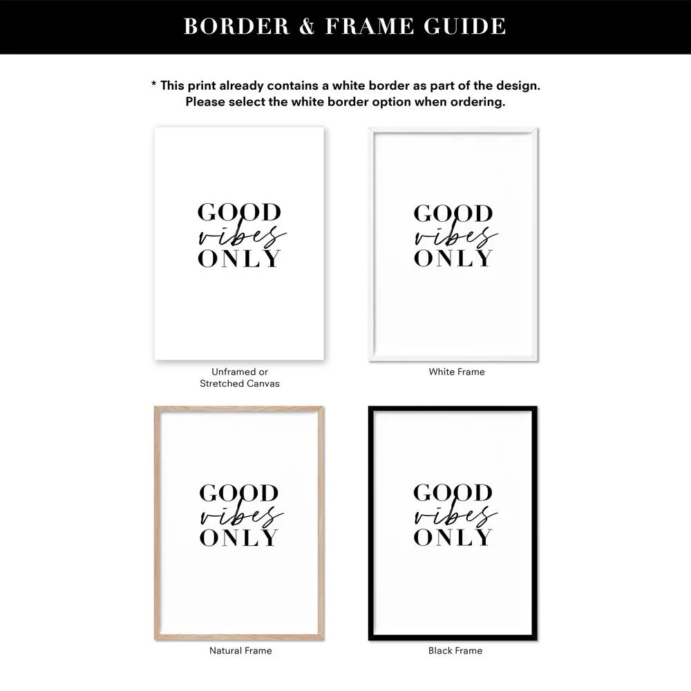 Good Vibes Only - Art Print
