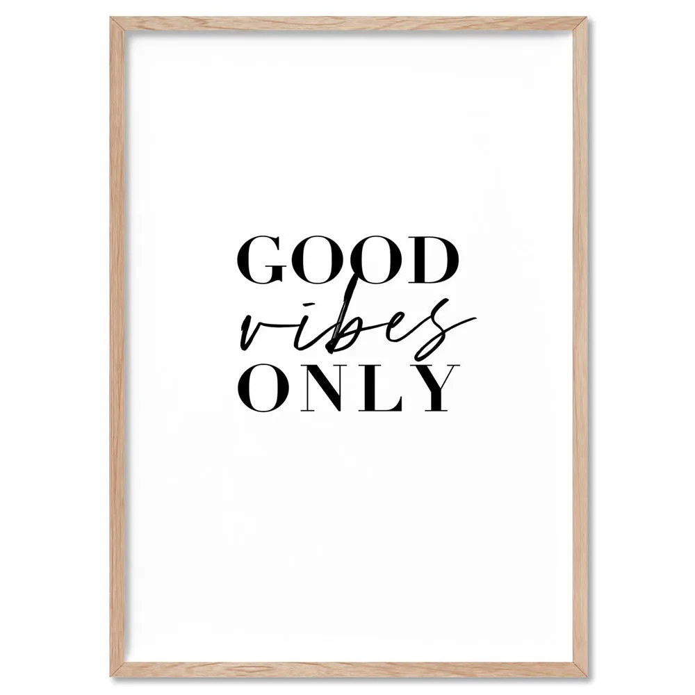 Good Vibes Only - Art Print