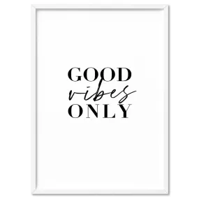 Good Vibes Only - Art Print